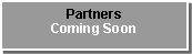 Text Box: PartnersComing Soon